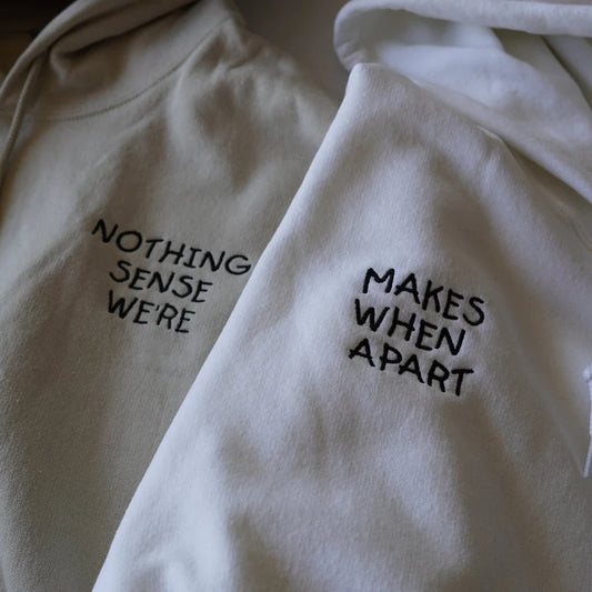 NOTHING MAKES SENSE WHEN WE’RE APART - Felpe/T-shirt